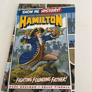 Show me History Alexander Hamilton cartoon book